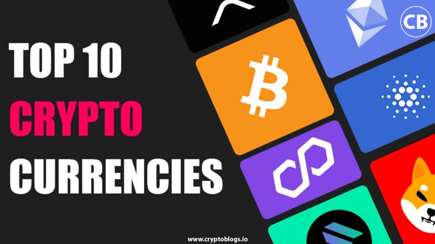 Top 10 Cryptocurrencies To Look Forward