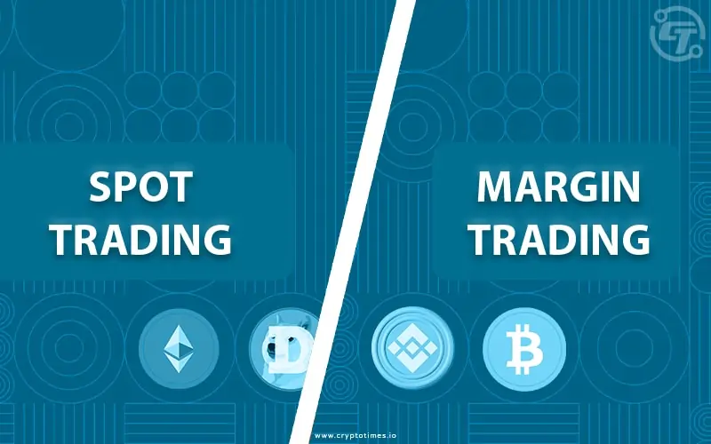 Crypto Spot Trading vs. Margin Trading