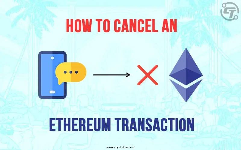 How To Cancel An Ethereum Transaction Website