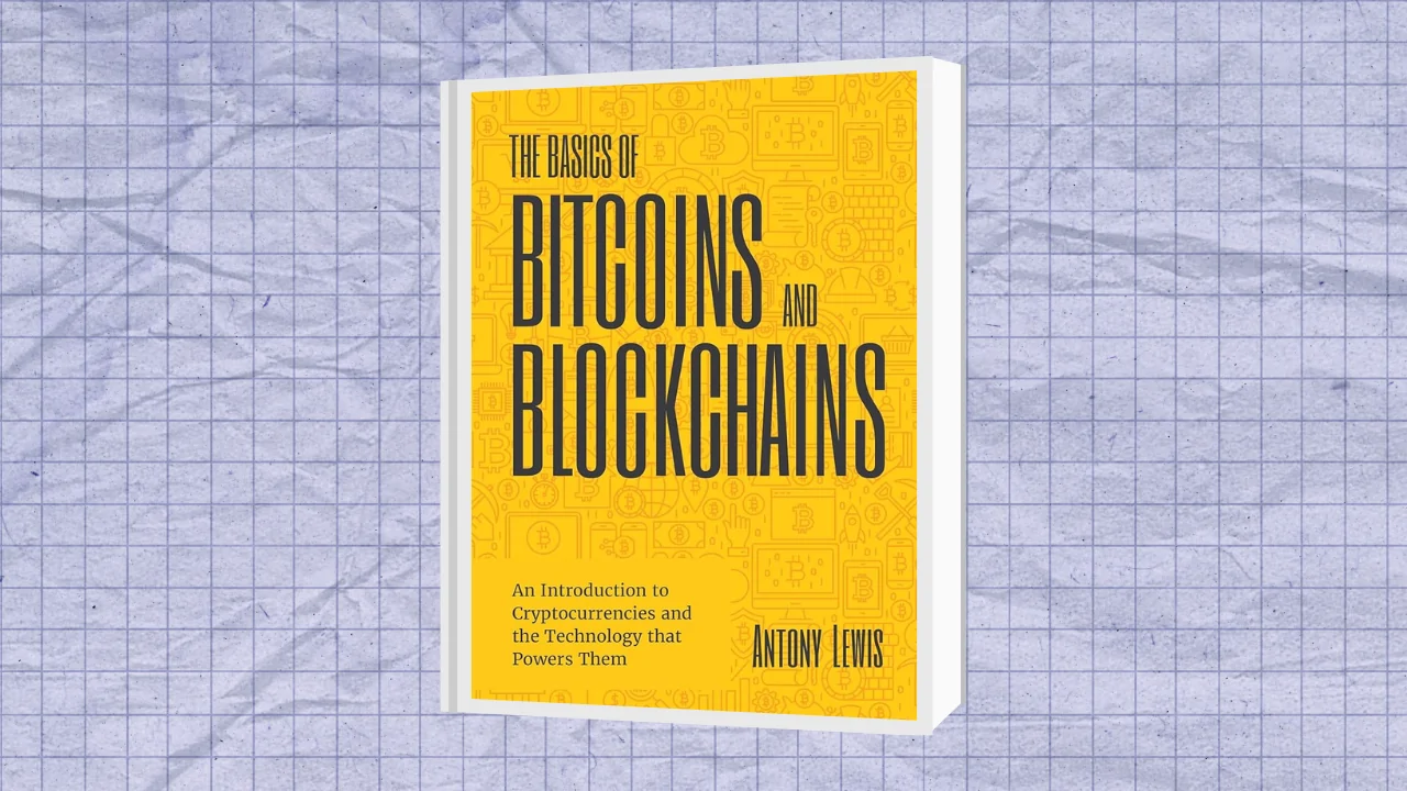 The Basics of Bitcoins and Blockchains- by Antony Lewis